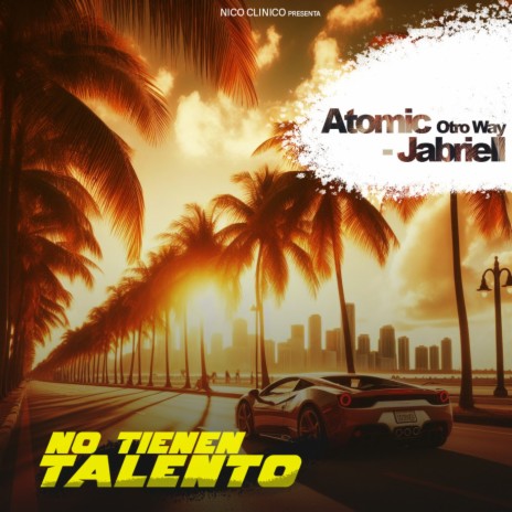 no tienen talento ft. jabriell & Nico Clinico | Boomplay Music