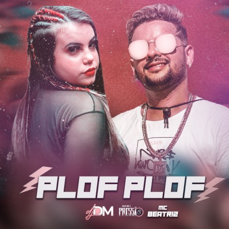 Plof Plof (feat. MC BEATRIZ) | Boomplay Music