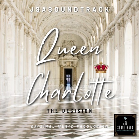 Queen Charlotte The Decision | Boomplay Music