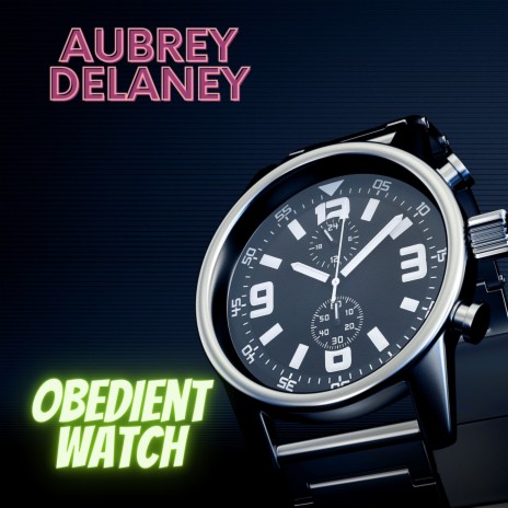 Obedient Watch | Boomplay Music