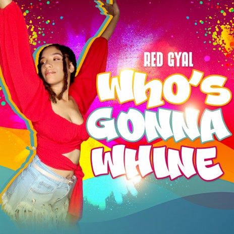 Who's Gonna Whine | Boomplay Music