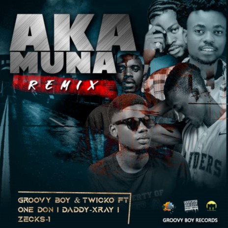 Akamuna Remix ft. One Donn, Daddy Xray, Twicko Bird & Zecks 1 | Boomplay Music