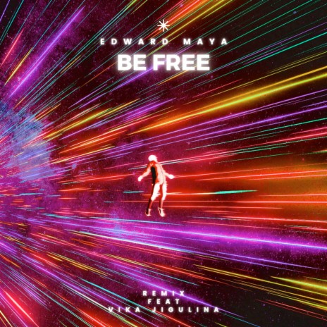 Be Free (Remix) ft. Vika Jigulina | Boomplay Music