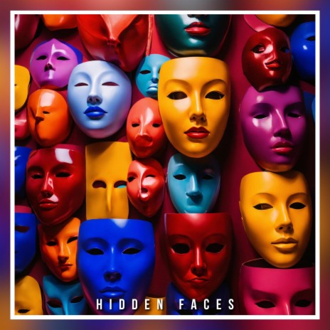 HIDDEN FACES | Boomplay Music