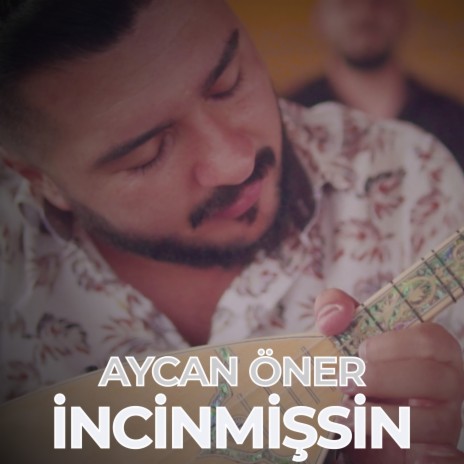 Incinmişsin | Boomplay Music