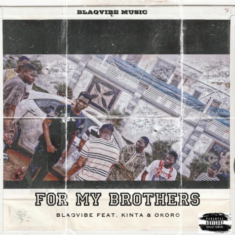FOR MY BROTHERS ft. Okoro & KinTa | Boomplay Music