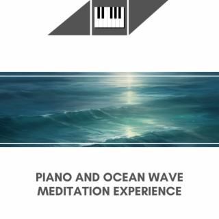 Piano and Ocean Wave Meditation Experience