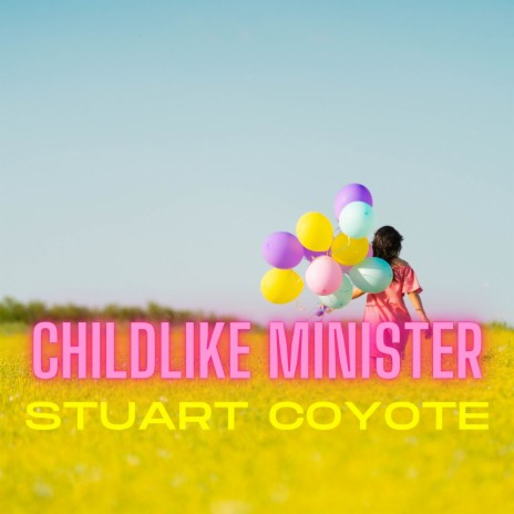 Childlike Minister | Boomplay Music