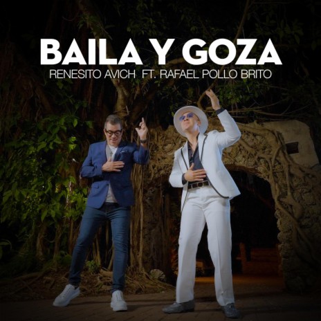 Baila y Goza ft. Rafael "Pollo" Brito | Boomplay Music