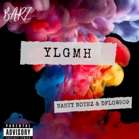Ylgmh ft. Nasty Notez & Dflow509 | Boomplay Music