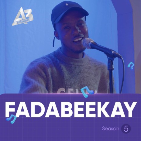 A3 Session: Fadabeekay | Boomplay Music