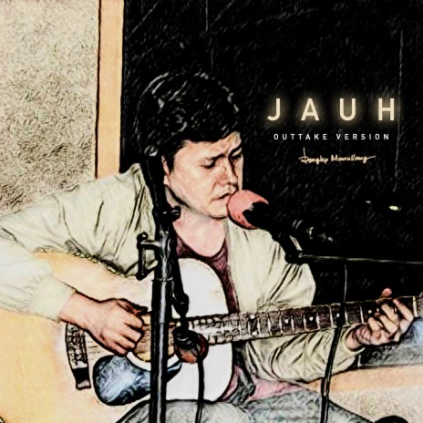 Jauh (Outtake Version) | Boomplay Music