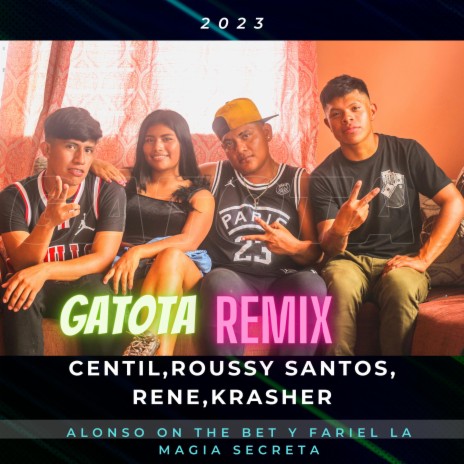Gatota Remix, Centil, Roussy Santos, René, Krasher