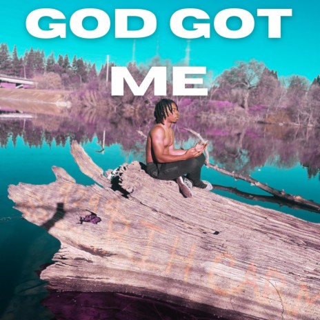 GOD GOT ME | Boomplay Music
