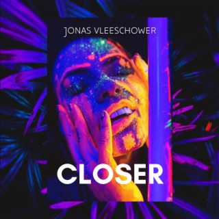 Closer