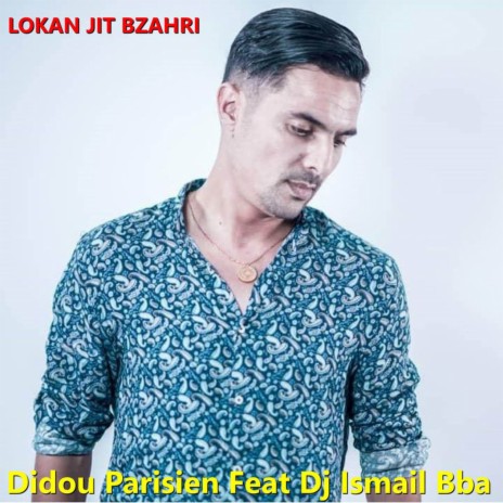 Loukan jit bzahri ft. Dj Ismail Bba | Boomplay Music