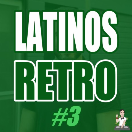 Latinos Retro #3 | Boomplay Music