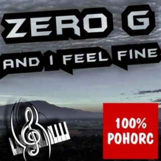 Zero G and I feel fine