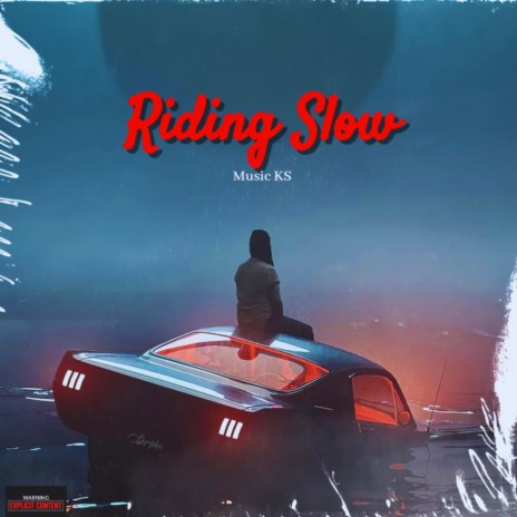 Riding Slow | Boomplay Music