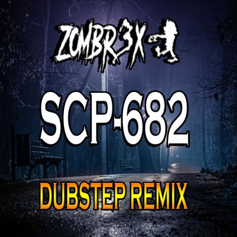 SCP 682 (Dubstep Edition) | Boomplay Music