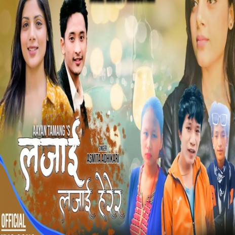 Lajai Lajai Herera ft. Asmita Adhikari | Boomplay Music