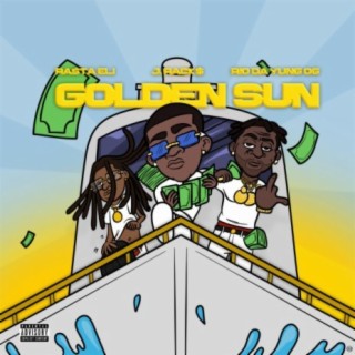 Golden Sun (feat. Rasta Eli & Rio Da Yung Og)