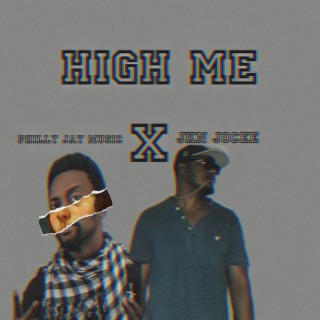 HIGH ME