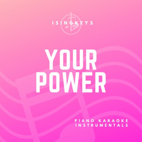 Your Power (Originally Performed by Billie Eilish) (Piano Karaoke Version) | Boomplay Music