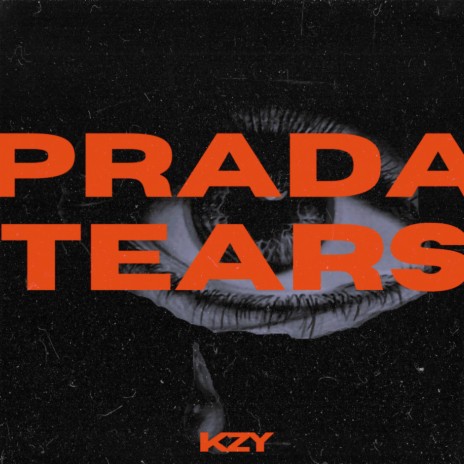 Prada Tears | Boomplay Music