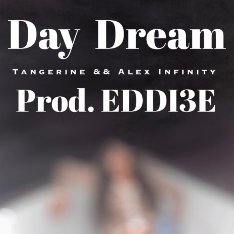 Day Dream ft. Alex Infinity | Boomplay Music