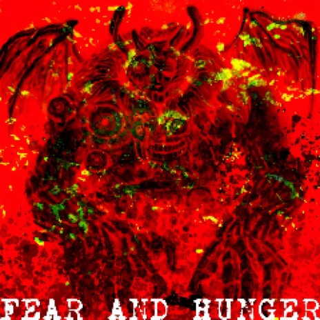 FEAR AND HUNGER | Boomplay Music