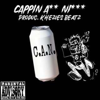 C.A.N. (Cappin Ass Nigga)