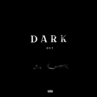 Dark Out