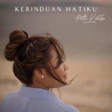 Kerinduan Hatiku (feat. Pritta Kartika) | Boomplay Music