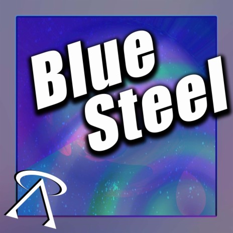 Blue Steel | Boomplay Music