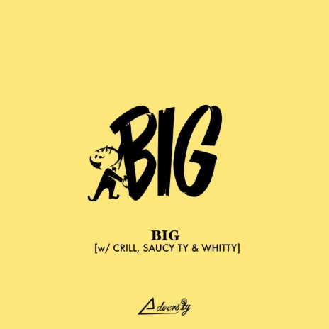 Big ft. Crill, Saucy Ty & Whitty