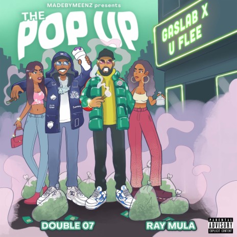 The Pop Up ft. Ray Mula & Madebymeenz