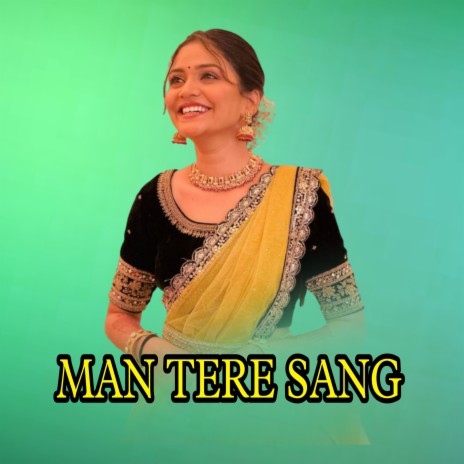 Man Tere Sang ft. Sameer Shaha | Boomplay Music