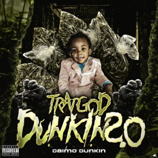 Trapgod Dunkin 2.0 (Deluxe)