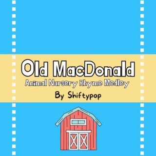 Old Macdonald Animal Nursery Rhyme Medley