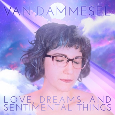 Love, Dreams, and Sentimental Things | Boomplay Music