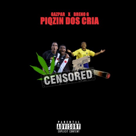 Piqzin dos Cria ft. Breno G & lil gonçalves | Boomplay Music