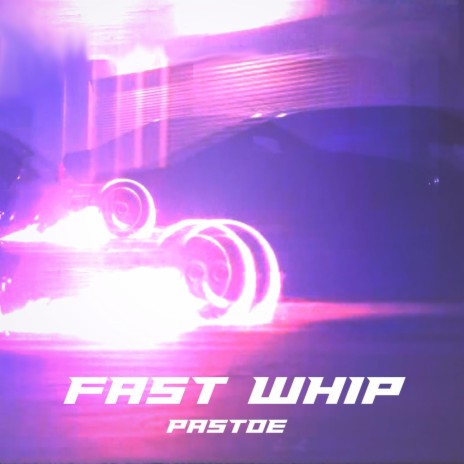 Fast Whip (feat. YAYA)