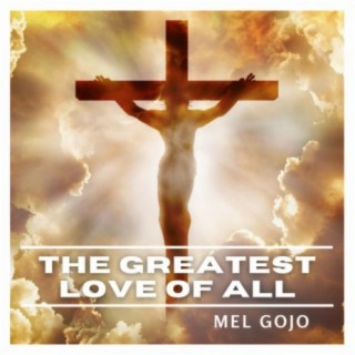 The Greatest Love of All