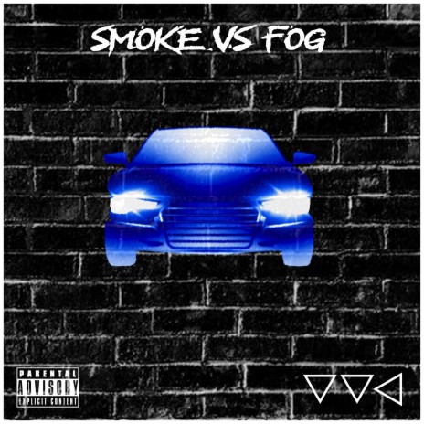 SMOKE VS FOG | Boomplay Music