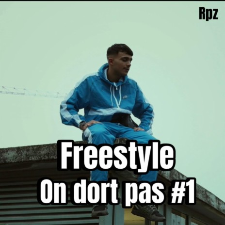 Freestyle (on dort pas#1) | Boomplay Music