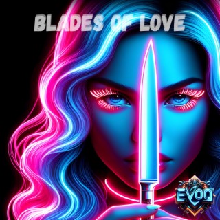 Blades of Love lyrics | Boomplay Music