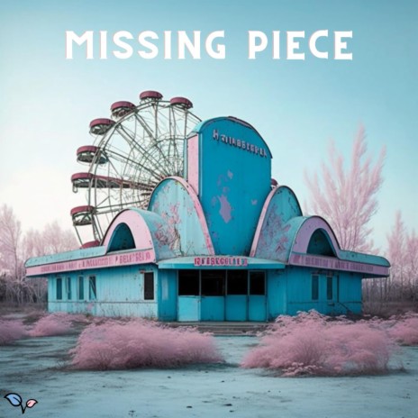 Missing Piece | Boomplay Music