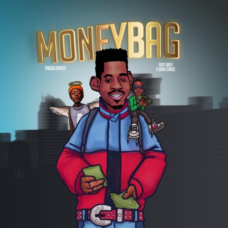 Money Bag ft. Daev Zambia & Bow Chase