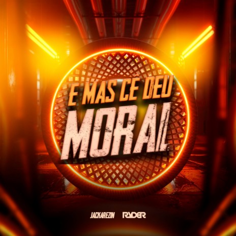 Mtg Mas Cê Deu Moral ft. Jackarezin | Boomplay Music